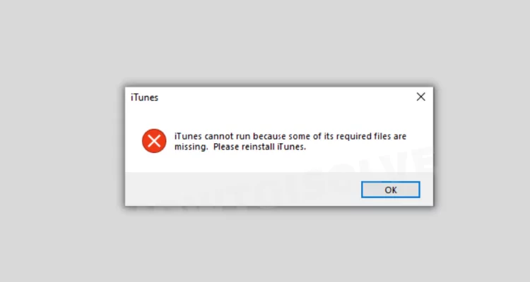 Fix iTunes cannot run because some of its required files are missing Please reinstall iTunes 2021 or 2022