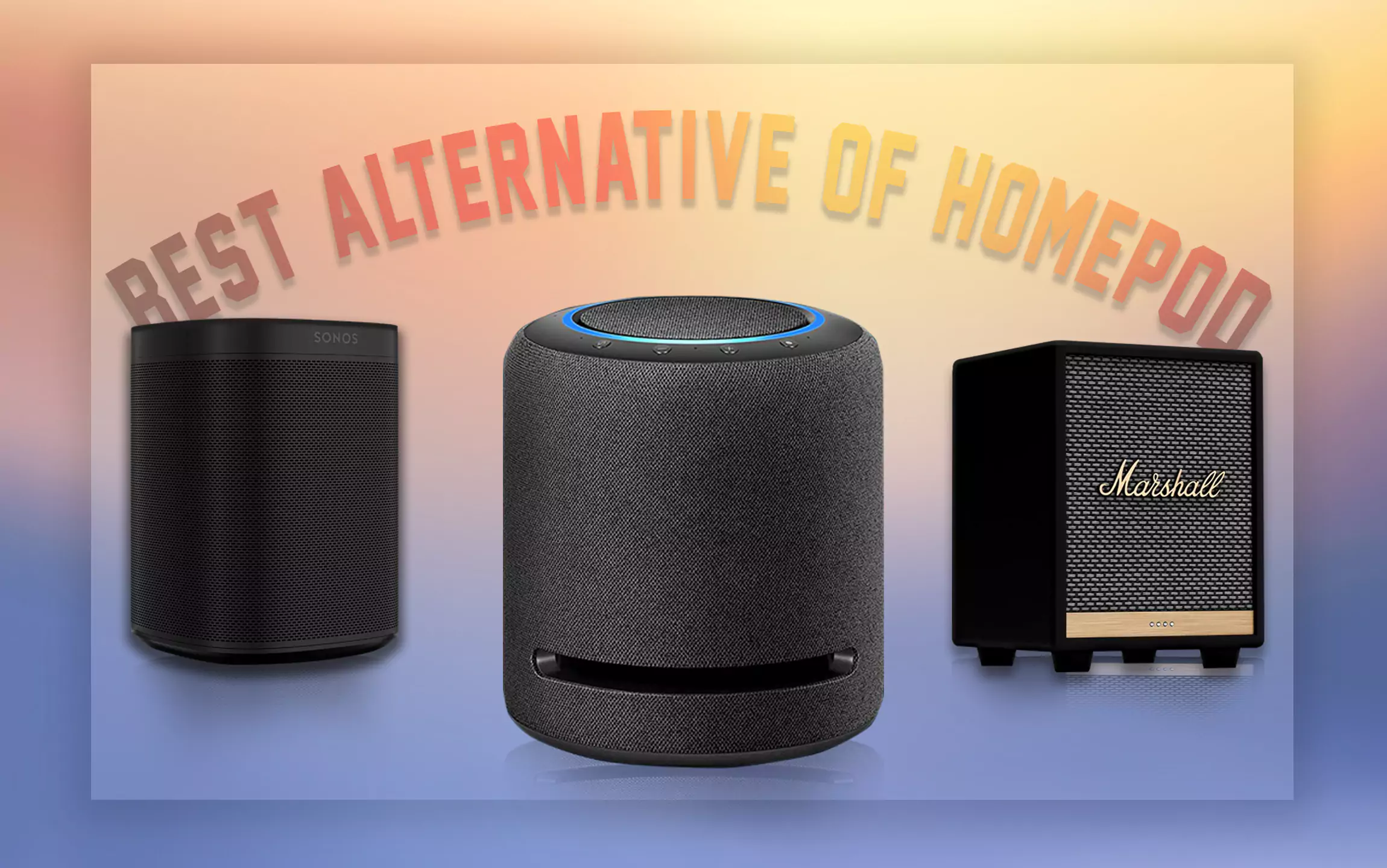 Best HomePod Alternatives