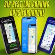 best-car-parking-apps-for-iphone-and-ipad-users-screenshot
