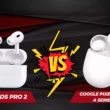 airpods-pro-vs-google-pixel-buds-a-series