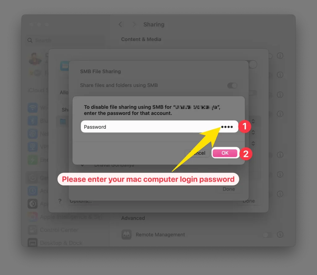 To disable file sharing using SMB for enter the password for that account of mac computer