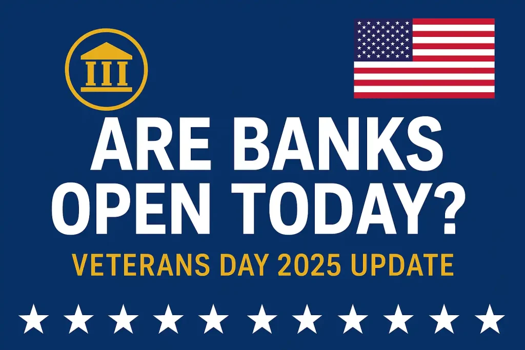 Are Banks Open Today Veterans Day