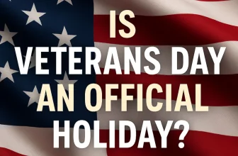 IS VETERANS DAY AN OFFICIAL HOLIDAY