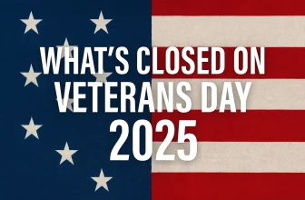 What’s Closed on Veterans Day 2025