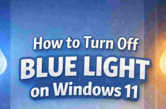 How to Turn Off Blue Light on Windows 11