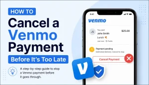 How to Cancel a Venmo Payment Before It’s Too Late