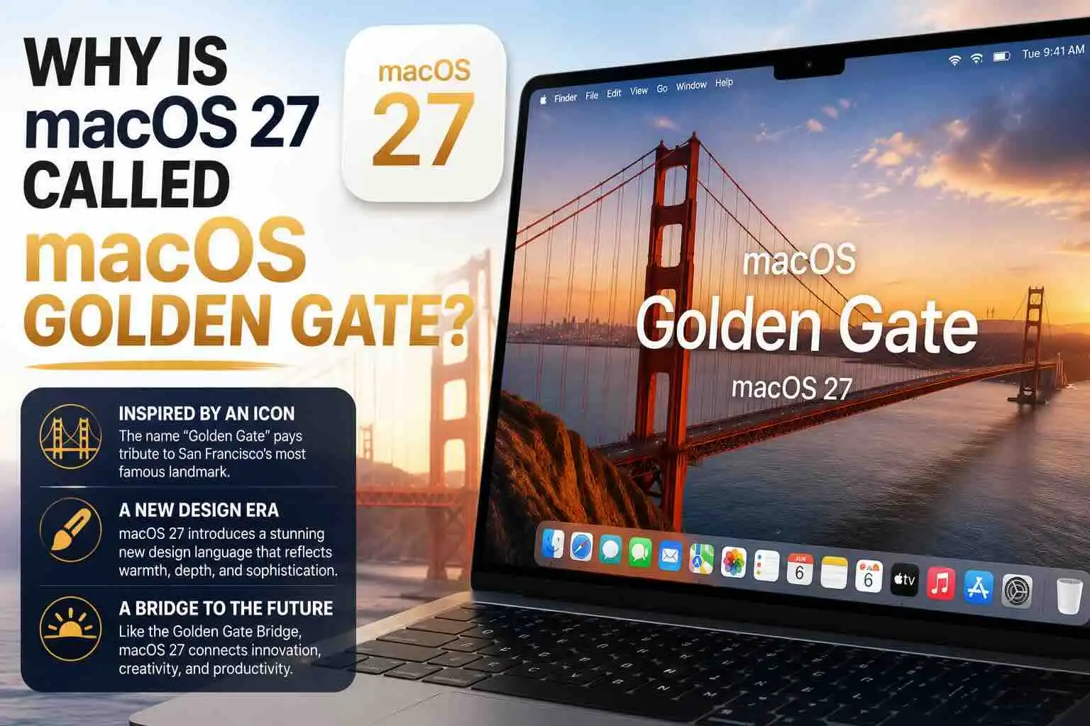 Why Is macOS 27 Called macOS Golden Gate?