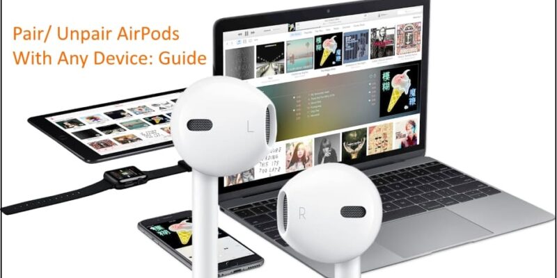 How to Connect Airpods to iPhone, iPad, Apple Watch and Mac