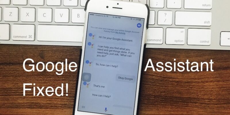 Here’s Fixes: Google Assistant Not Working on iPhone, iPad: iOS