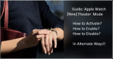 What is Theater Mode? How to Enable/Disable Theater Mode on Apple Watch