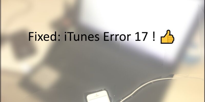 iTunes Error 17? How to Fix It When Upgrade iPhone, iPad in 2026