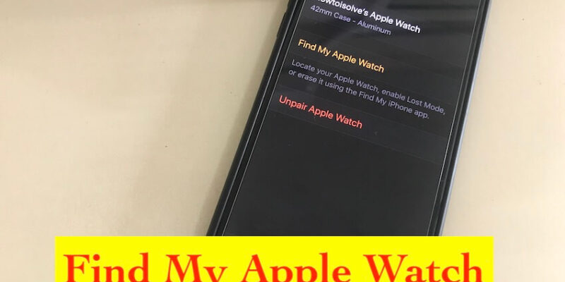 Fix Find my Apple Watch Not Showing on Watch App on iPhone