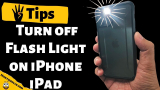 How to Turn Off Flashlight on iPhone (iOS 26 Updated)