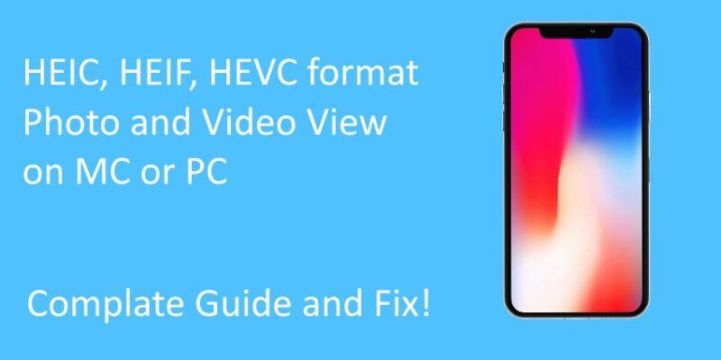 How to Fix iPhone Photos Won’t Open HEIC, HEIF, HEVC Open on Mac and Windows