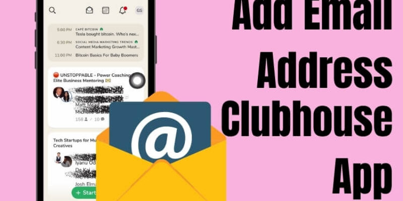 Clubhouse: How to Add an Email Address to Your Account in 2026