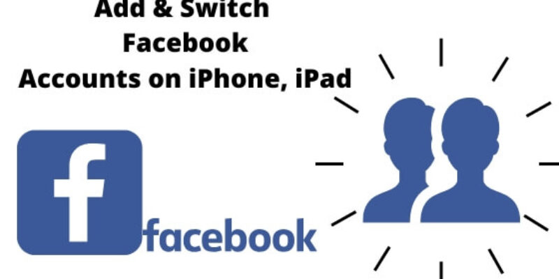 How to Switch Facebook Accounts login on iPhone, iPad 2026