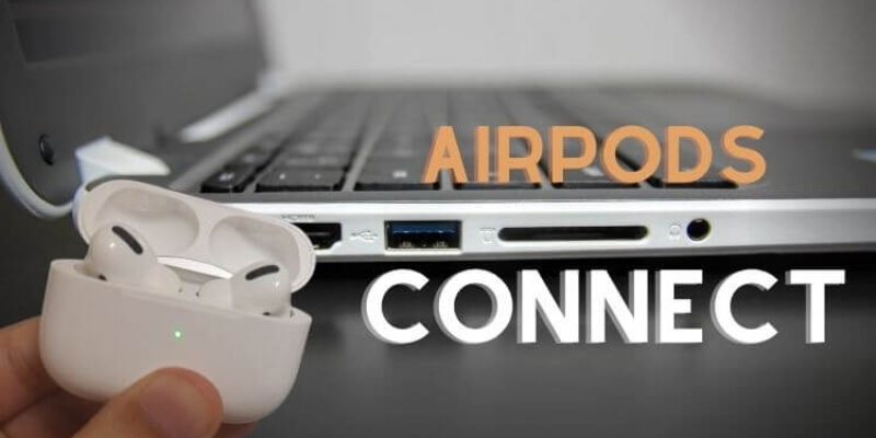 How to Connect AirPods to Chromebook (2026 Updated)