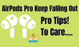 AirPods Pro Keep Falling Out: How to Prevent and Stay Secure?