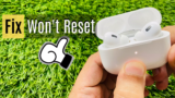 AirPods Pro Won’t Reset iOS 18 (9 Ways to Fix it)