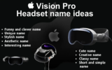 91+ Best Apple Vision Pro Name ideas (Unique, Funny, clever..)