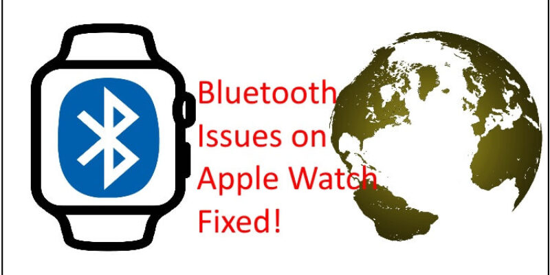 Bluetooth Won’t Connect or Frequently Disconnects Apple Watch: Here’s Fix
