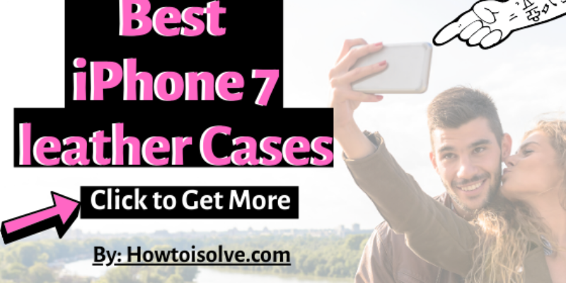 Best iPhone 7 Leather Wallet Cases in 2026