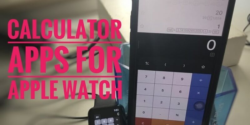 4 Best Calculator Apps for Apple Watch in 2026