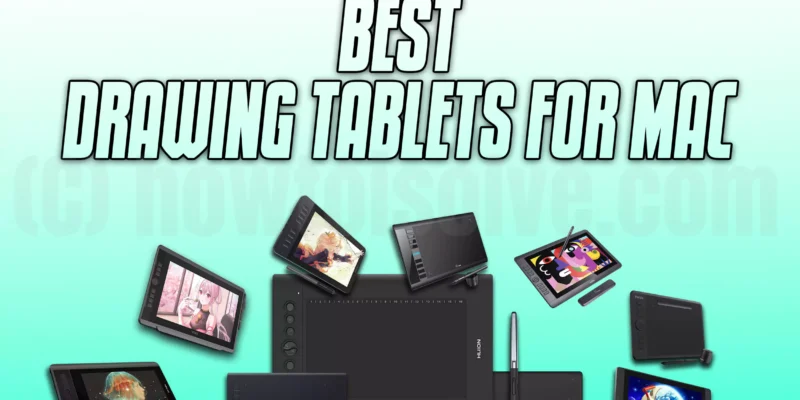 Best Drawing Tablets for Mac in 2025 (M1 & M2)