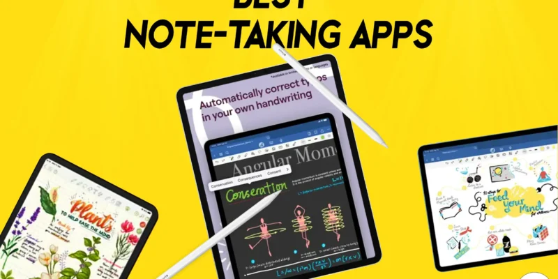 Best Note Taking Apps for Apple Pencil and iPad Pro