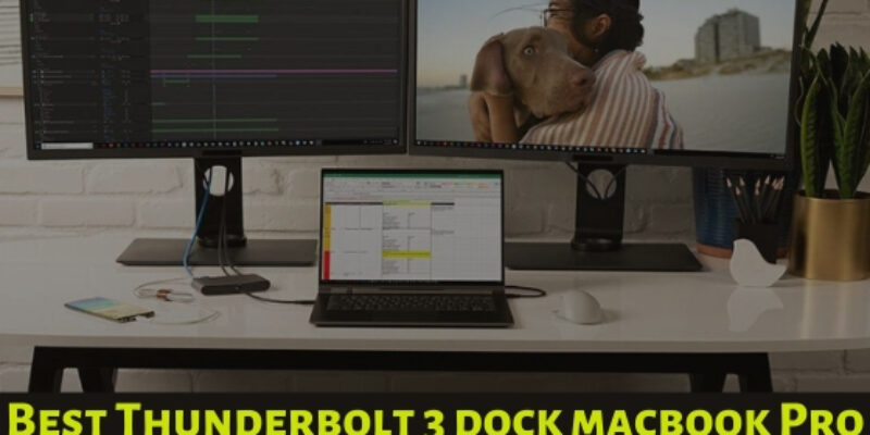 8 Best Thunderbolt 3 Dock for MacBook Pro in 2026