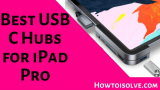 Best USB C Hubs for 2026 iPad Pro [11-inch and 12.9-inch iPad Pro]
