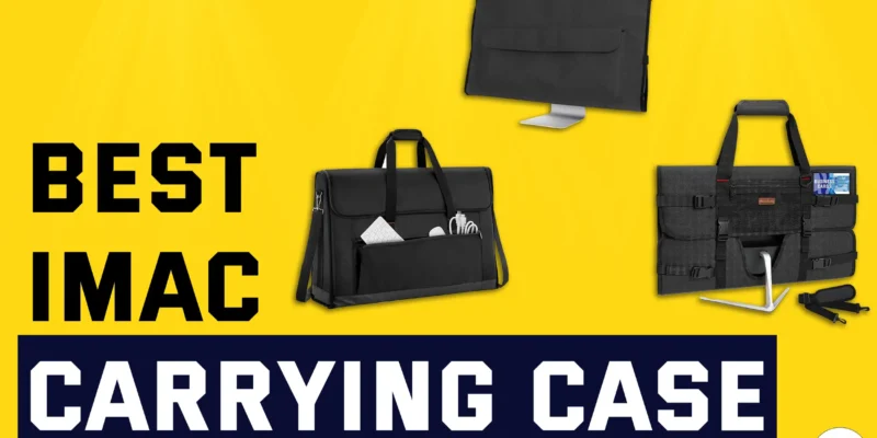 Best iMac Carrying Case in 2025 Like a Pro Travel (24 & 27-Inch)
