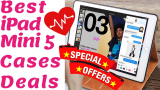 Best iPad Mini 5 Cases of 2026 Deals Live on Amazon