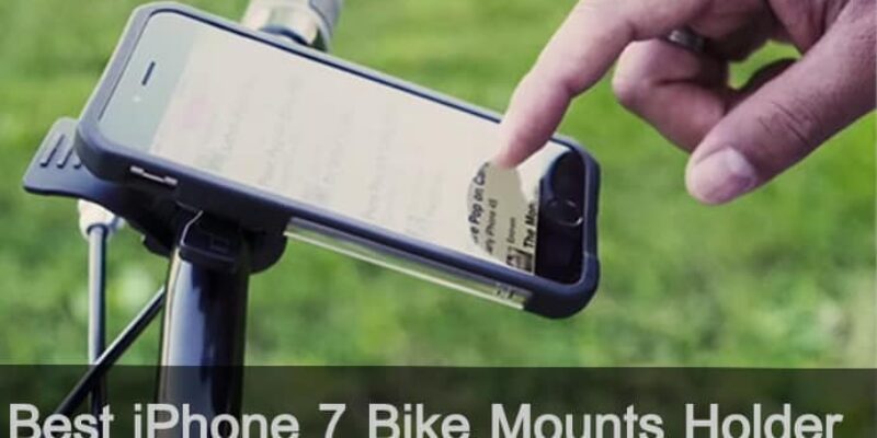 Best iPhone 7 Bike Mounts – iPhone bike mount Amazon
