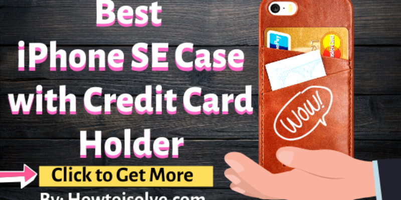 7 Best iPhone SE Case with Credit Card Holder in 2026: Fit with iPhone 5S/5