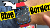 6 Fixes Blue Border Around the Watch Face on Apple Watch