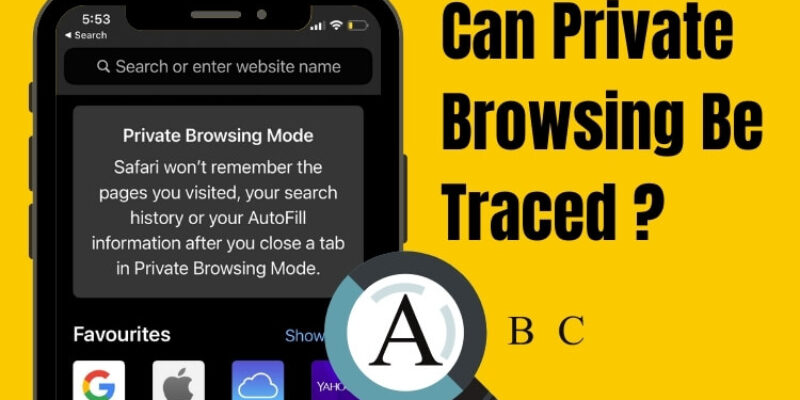 Can Private Browsing Be Traced on iPhone, Mac? (2026 Updated)