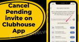 How to Cancel Pending invite on Clubhouse app in 2026