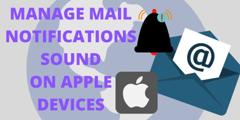 How to Change the Email Notification Sound iPhone, Mac