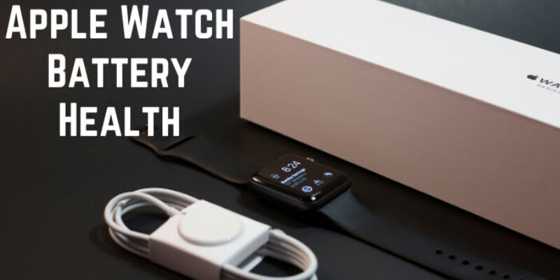 How to Check Battery Health on Apple Watch Ultra