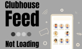 Clubhouse App Feed Not Loading in 2026? Here’s The Fix!