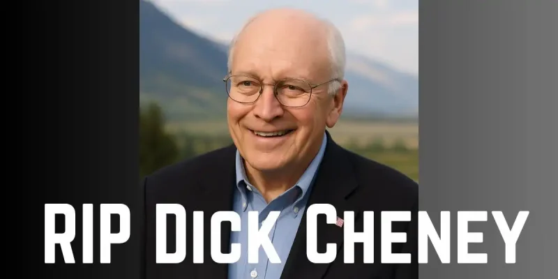 Dick Cheney Dead at 84 – Legacy of the Most Powerful Modern Vice President