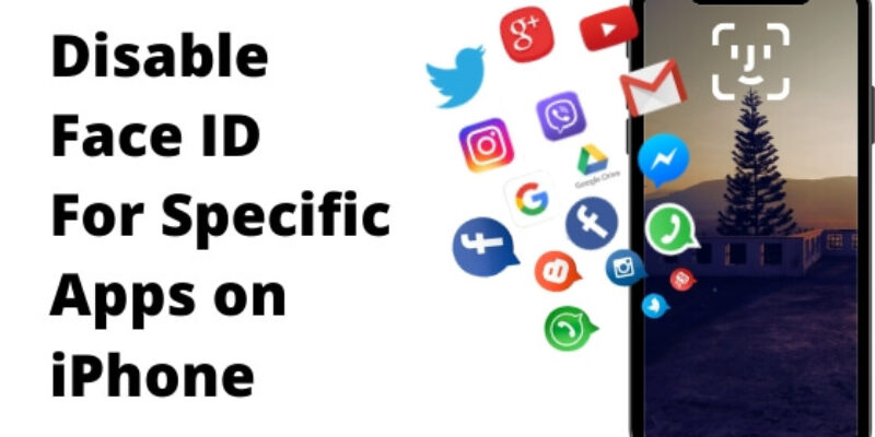 How to Disable Face ID For Specific Apps on iPhone