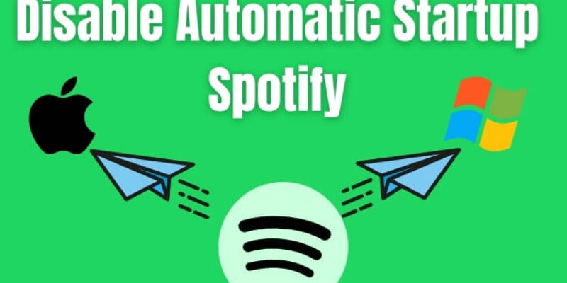 How to Stop Spotify From Opening on Startup Mac & Windows