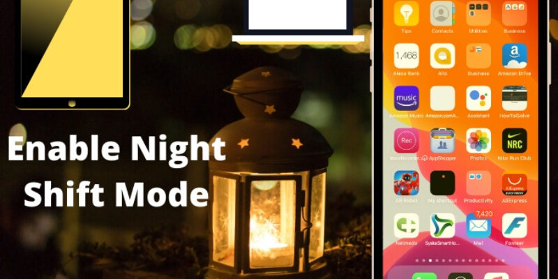 How to Enable & Disable Night Shift On iPhone, iPad, Mac