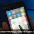 How to Disable Whatsapp Tow-Step Verification on iPhone