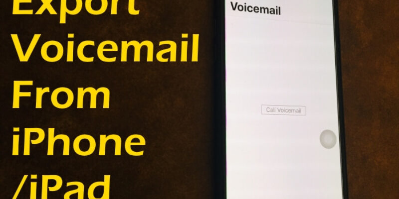 How to Export Voicemails from iPhone 17, 16, 15