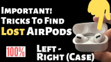How to Track and Find Lost AirPods Pro, 3rd Gen, 2? [6 Easy Solutions] Using iPhone / Android
