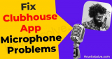 Can’t Hear Anyone in Clubhouse App? (9 Ways to Fix 2026)
