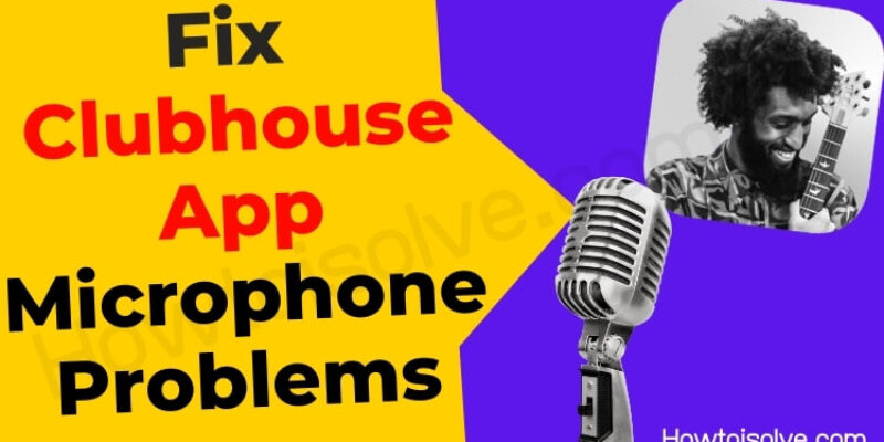 Can’t Hear Anyone in Clubhouse App? (9 Ways to Fix 2025)